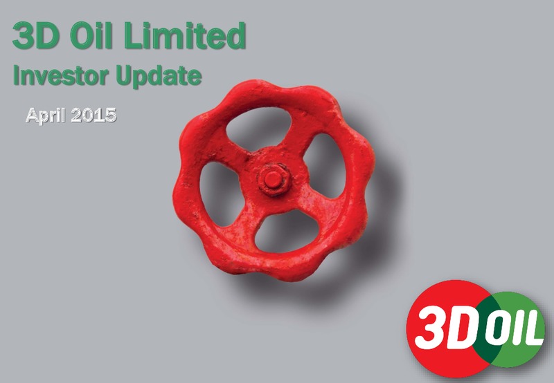 April 2015 Investor Presentation – 3d Oil Limited – slide 1
