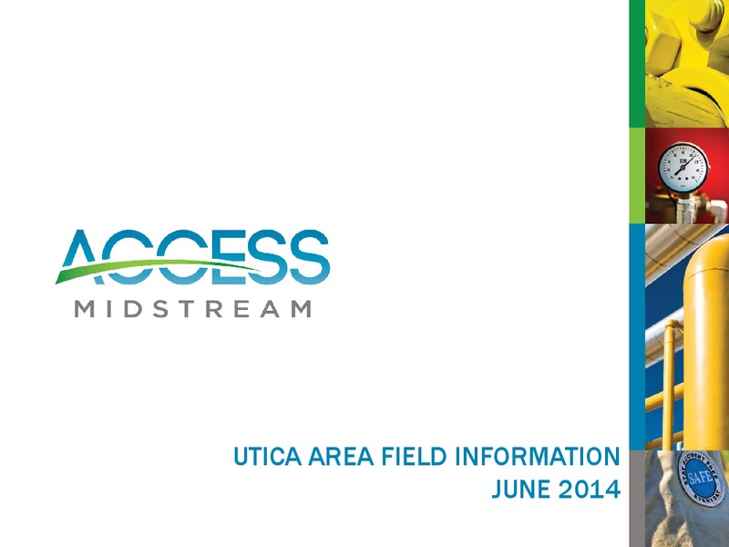 Utica Area Field Information – Access Midstream Partners, L.P. – slide 1