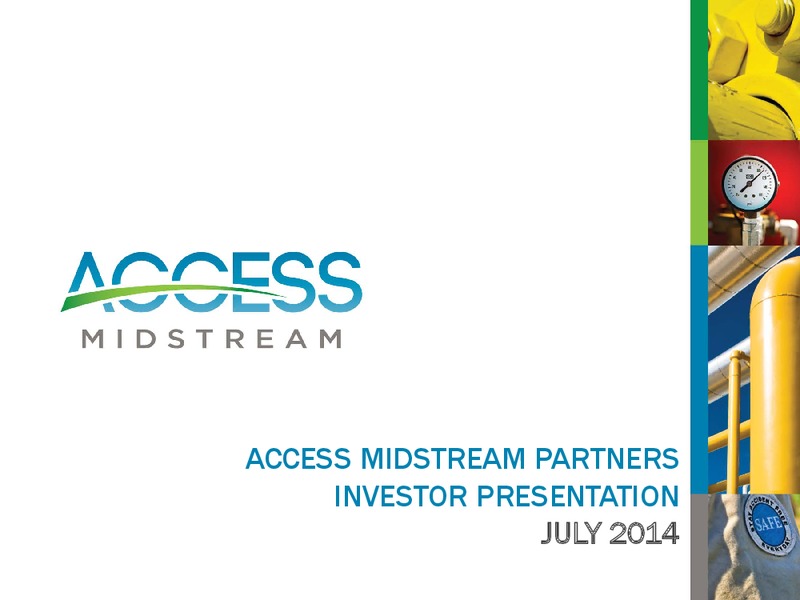 Access Midstream Partners Investors Presentation – Access Midstream Partners, L.P. – slide 1