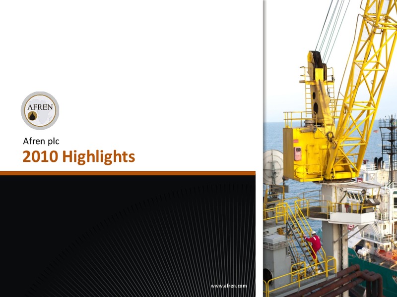 2010 Full Year Results – Afren Plc – slide 3