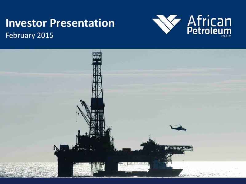 February 2015 Investor Presentation – African Petroleum – slide 1