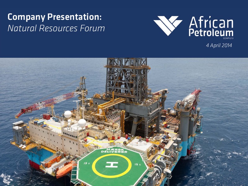 COMPANY PRESENTATION: NATURAL RESOURCES FORUM – African Petroleum – slide 1