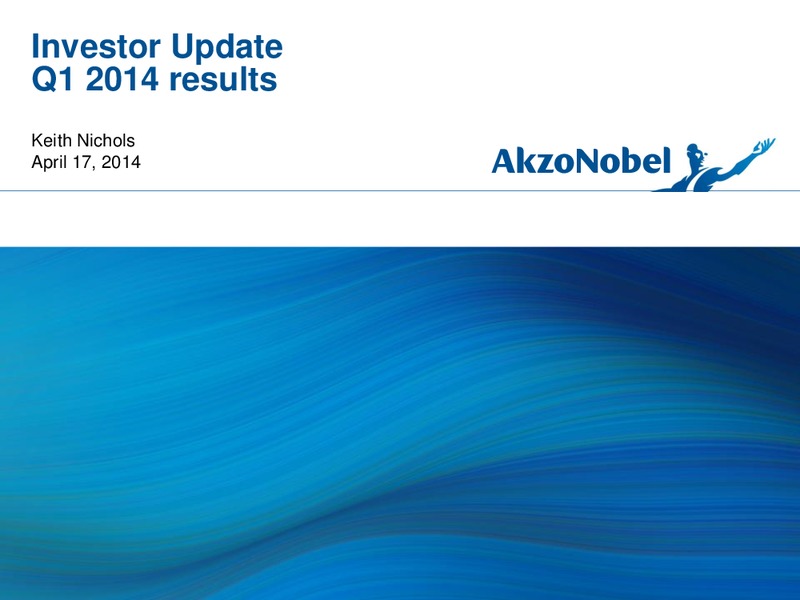 Investor Update Q1 2014 reults – Akzo Nobel – slide 1