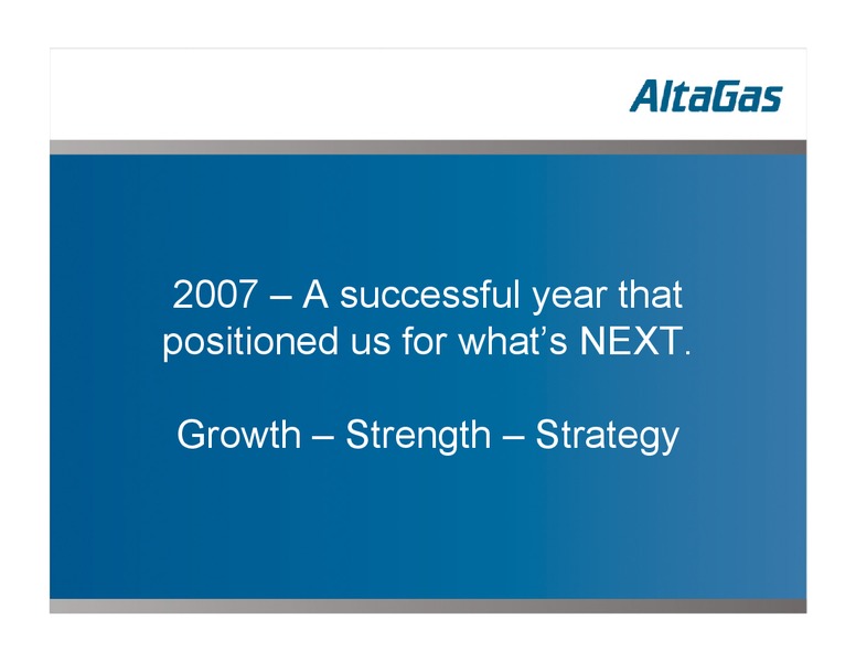 APRIL 2008 ANNUAL MEETING OF UNITHOLDERS – Altagas Limited – slide 3