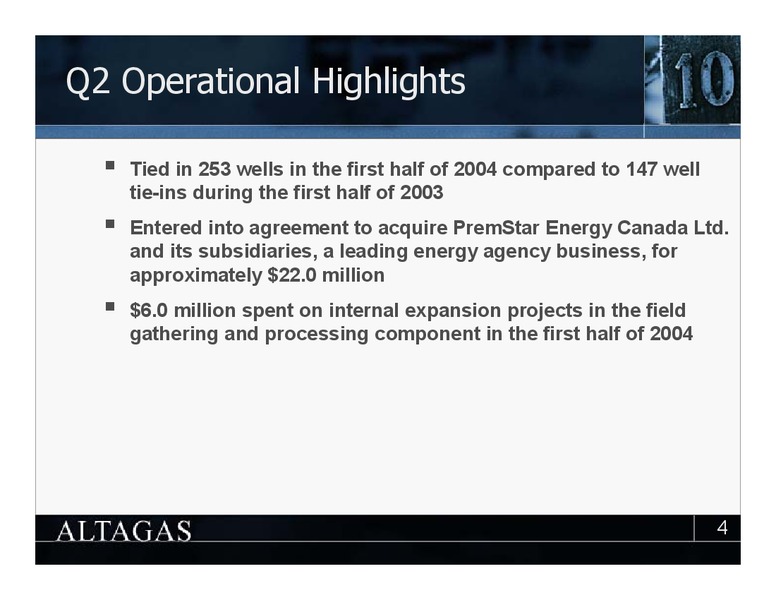 SECOND QUARTER 2004 UPDATE – Altagas Limited – slide 4