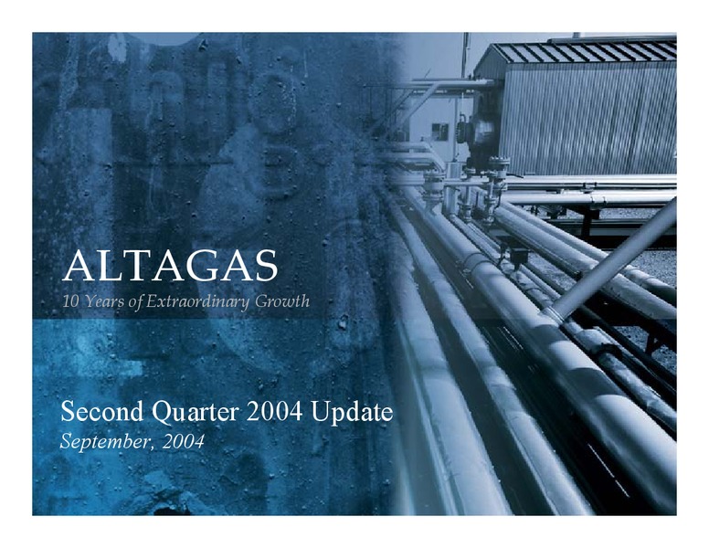 SECOND QUARTER 2004 UPDATE – Altagas Limited – slide 16