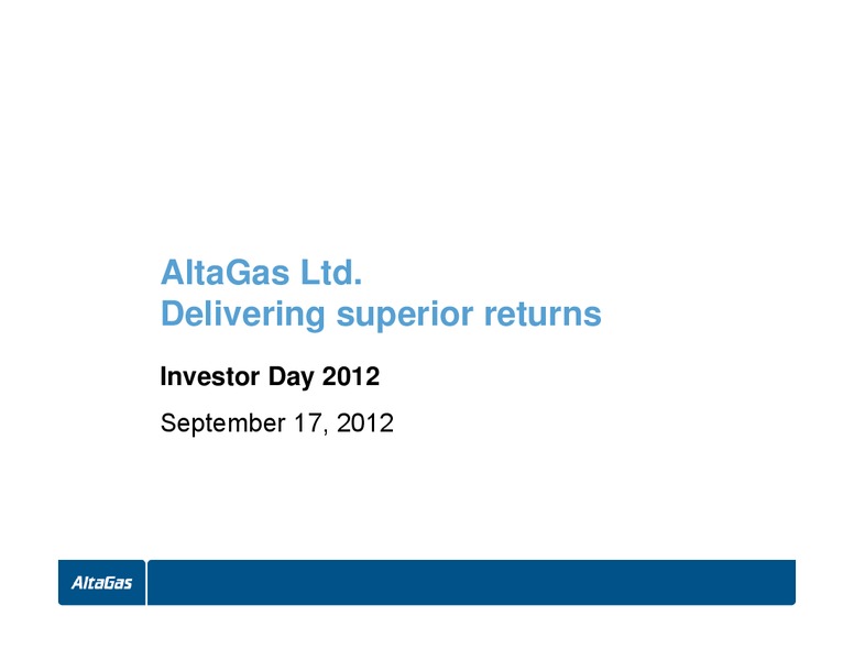 INVESTOR DAY – Altagas Limited – slide 2