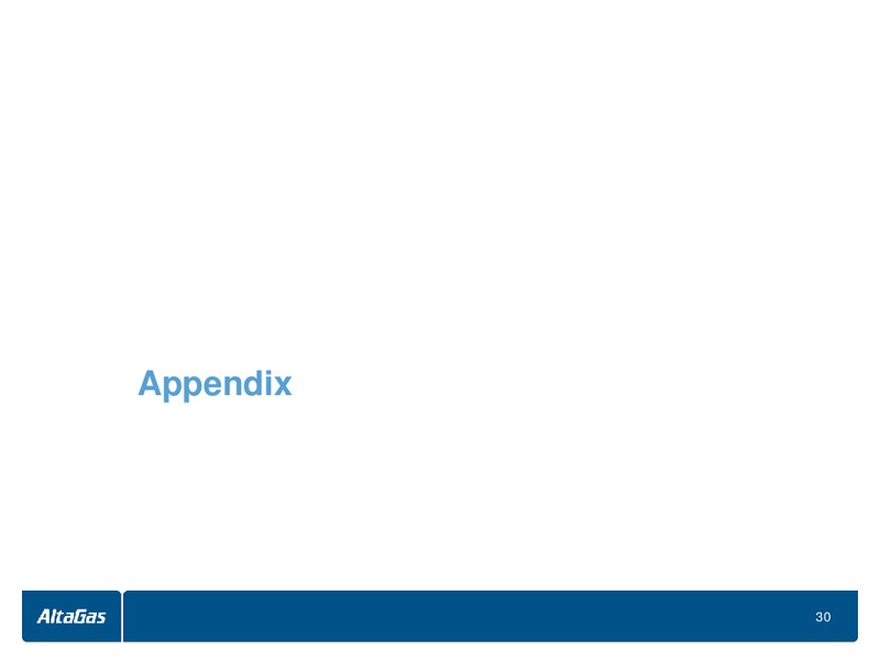 INVESTOR PRESENTATION – Altagas Limited – slide 30