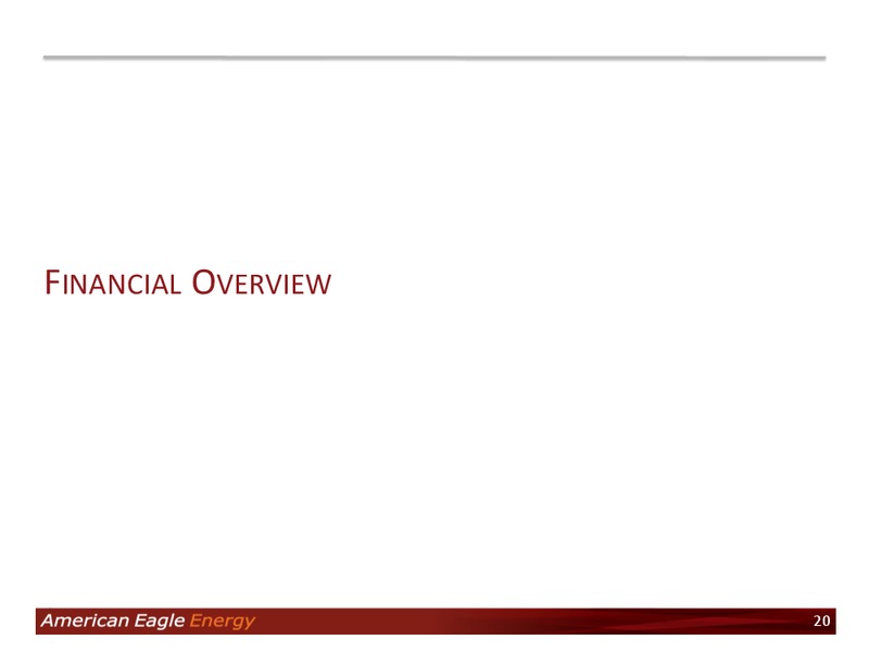 Investor Presentation – American Eagle Energy Corp – slide 19