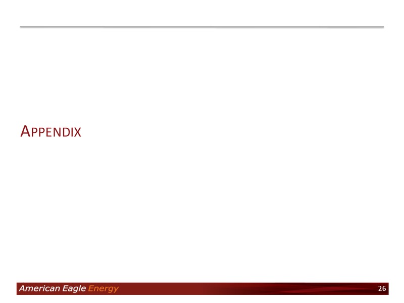 Investor Presentation – American Eagle Energy Corp – slide 25