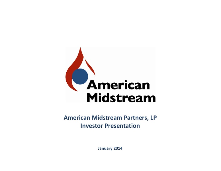 Investor Presentation – American Midstream Partners Lp – slide 1