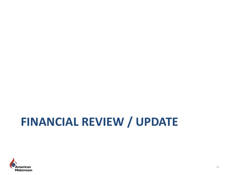 Investor Presentation – American Midstream Partners Lp – slide 11