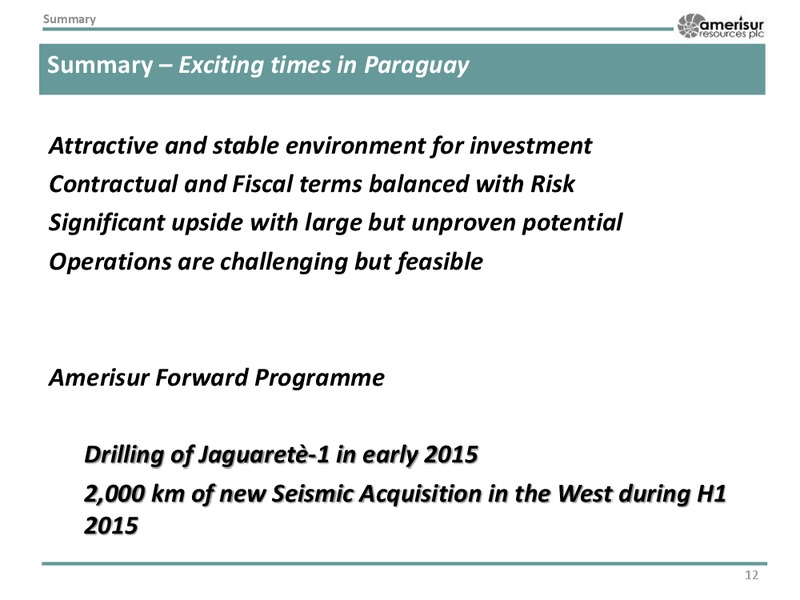 UK PARAGUAY TRADE INVESTMENT FORUM – Amerisur Resources Plc – slide 11