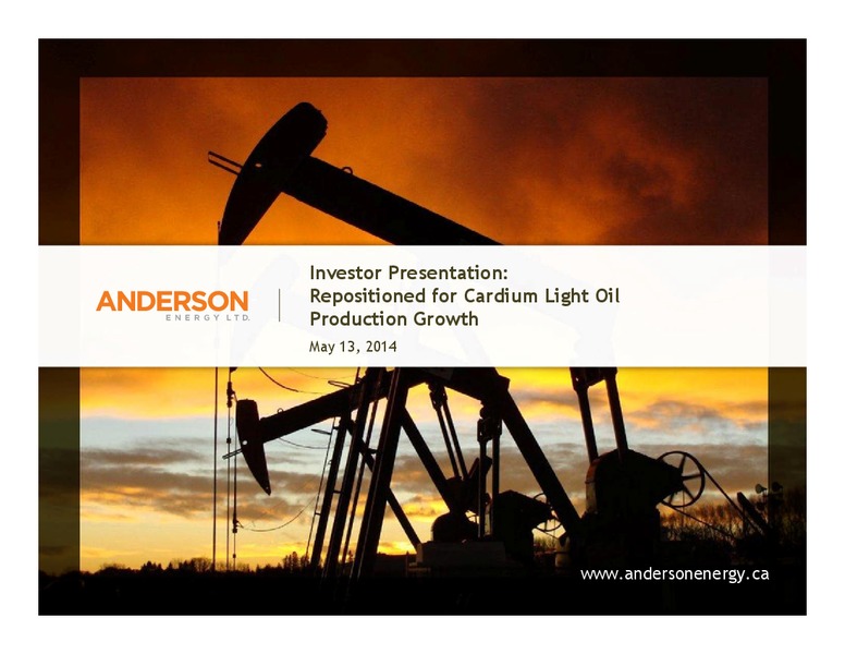 INVESTOR PRESENTATION – Anderson Energy Ltd – slide 1