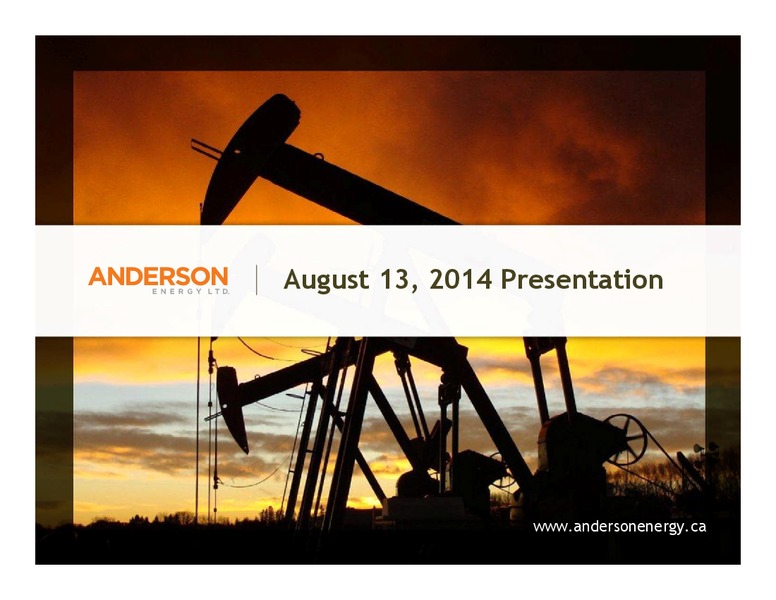 INVESTOR PRESENTATION – Anderson Energy Ltd – slide 1