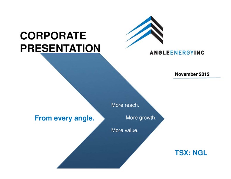 NOVEMBER 2012 CORPORATE PRESENTATION – Angle Energy, Inc. – slide 1