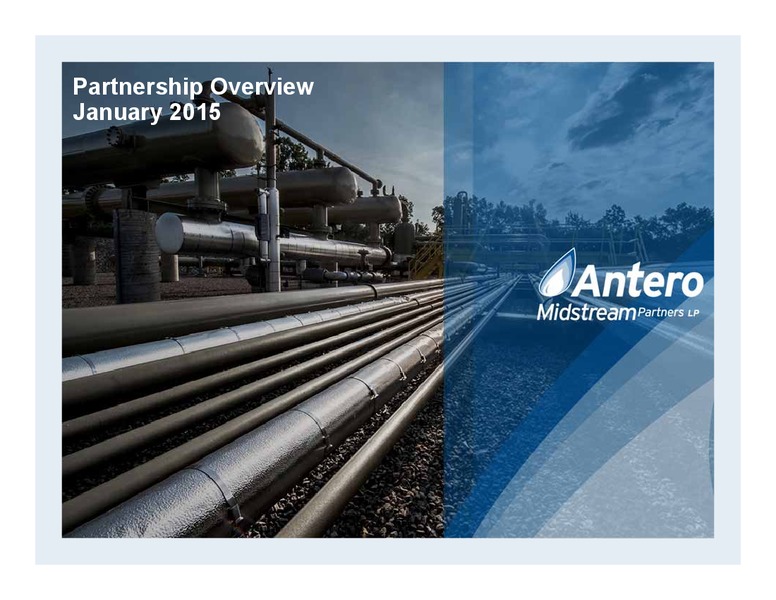 Partnership Overview – Antero Midstream Partners Lp – slide 1
