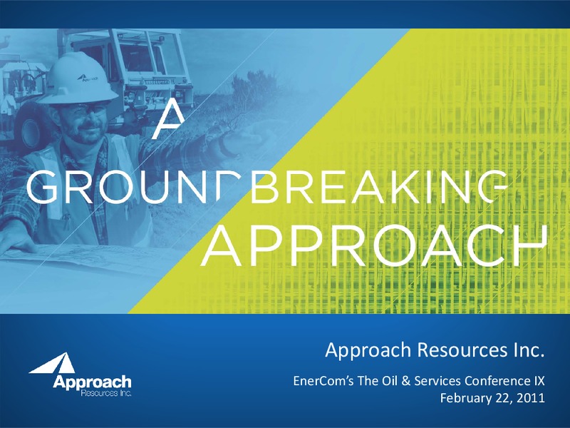 ENERCOMS THE OIL & SERVICES CONFERENCE IX – Approach Resources, Inc. – slide 1