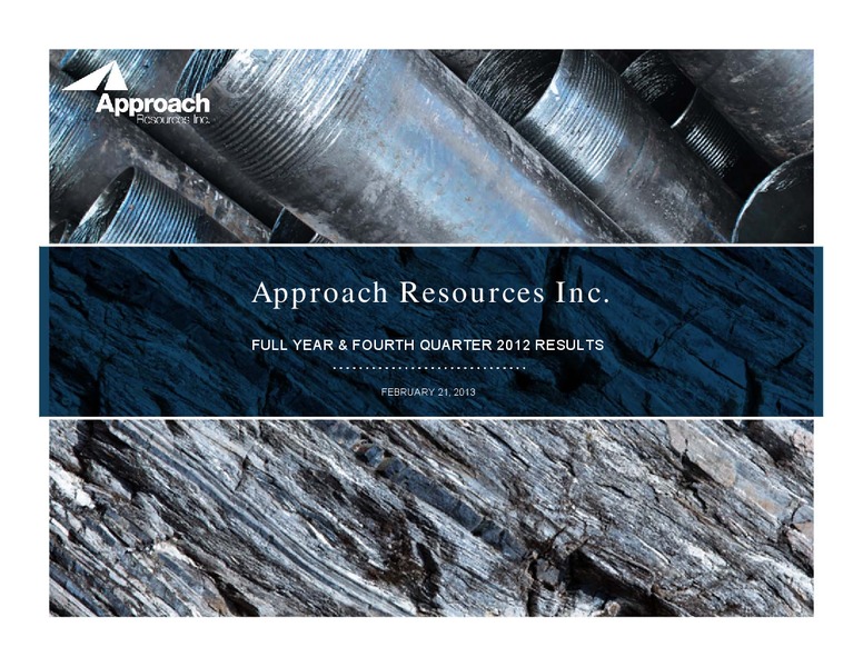 4Q 2012 Results – Approach Resources, Inc. – slide 1