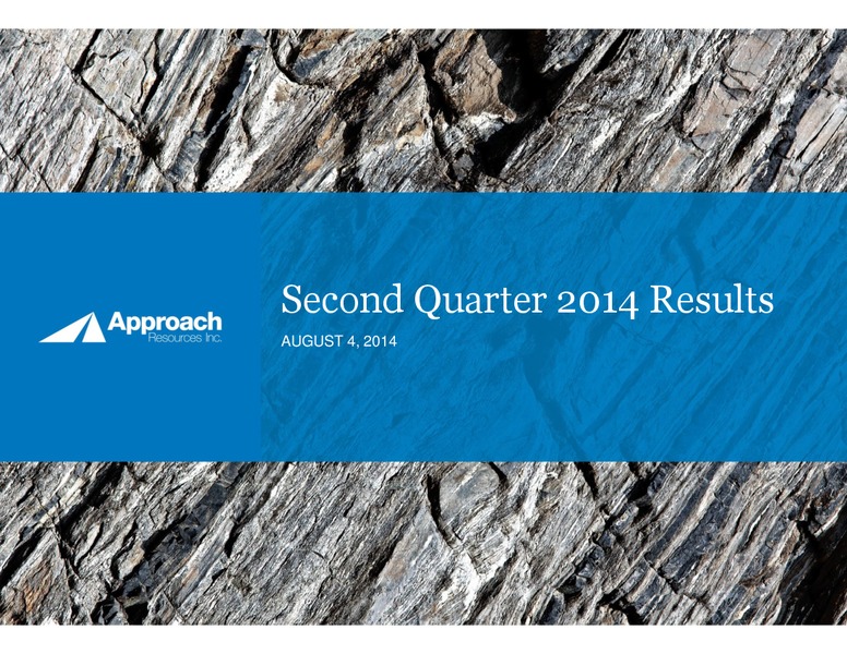 2Q 2014 Results – Approach Resources, Inc. – slide 1