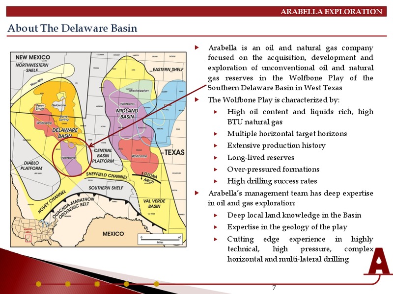 INVESTOR PRESENTATION – Arabella Exploration Inc. – slide 5
