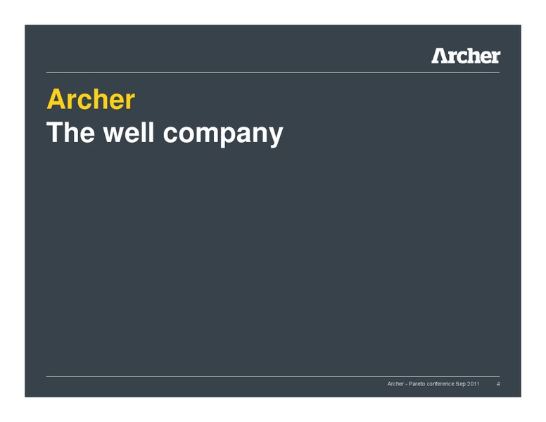 Pareto Conference – Archer Petroleum – slide 3
