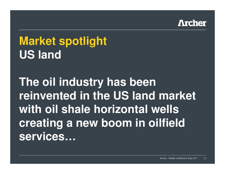 Pareto Conference – Archer Petroleum – slide 11
