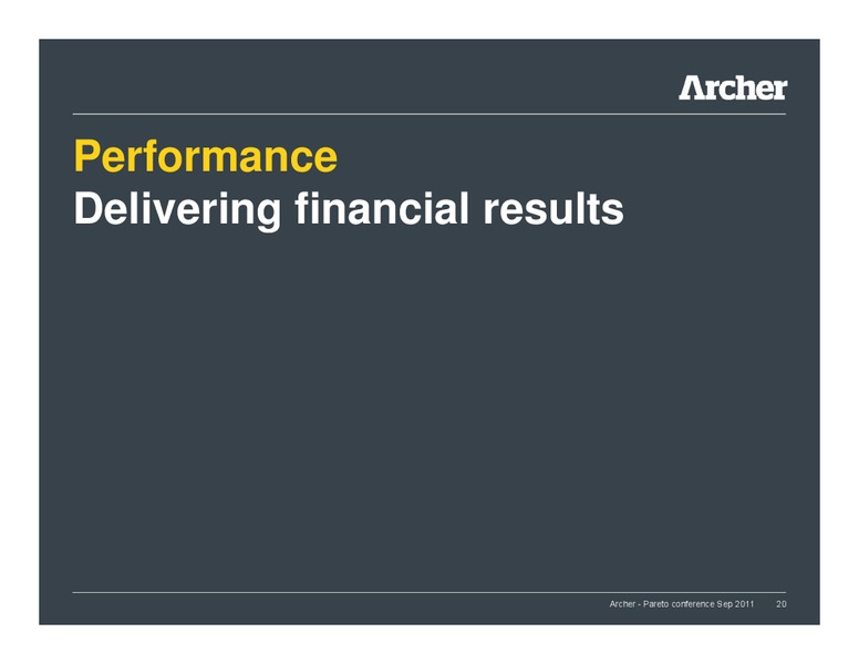 Pareto Conference – Archer Petroleum – slide 19