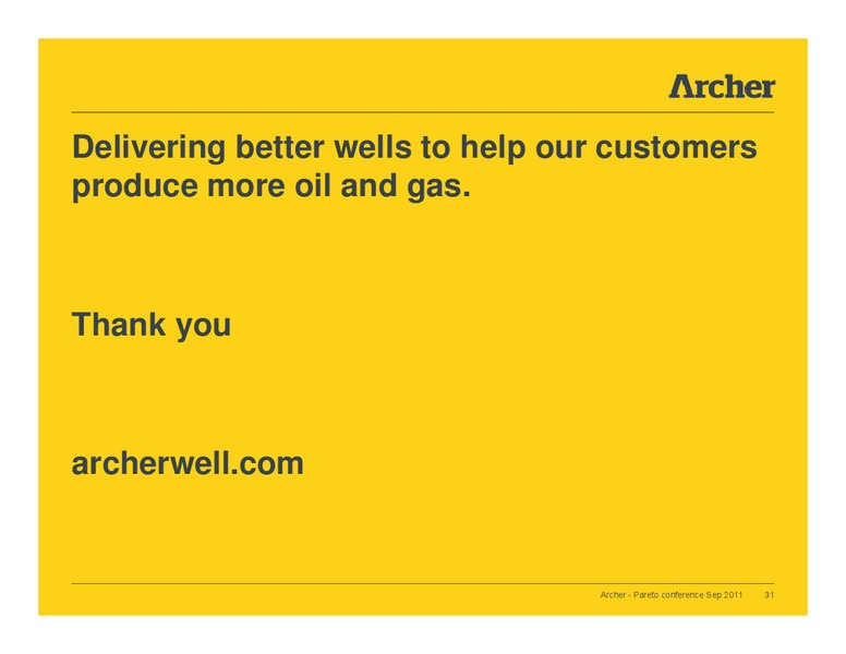 Pareto Conference – Archer Petroleum – slide 30