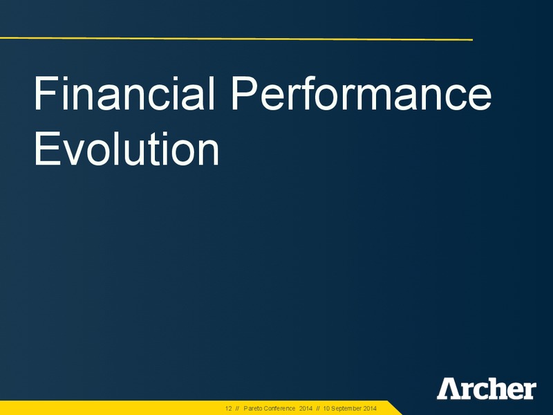 Pareto Conference – Archer Petroleum – slide 11