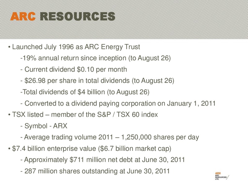 2011 BARCLAYS CAPITAL CEO ENERGY POWER CONFERENCE – Arc Resources Ltd. – slide 2
