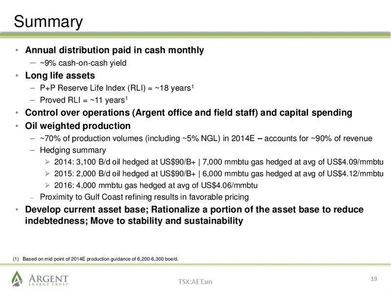 August 2014 Investor Presentation – Argent Energy Trust – slide 18