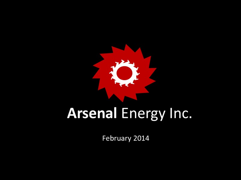 INVESTOR PRESENTATION – Arsenal Energy Inc. – slide 1