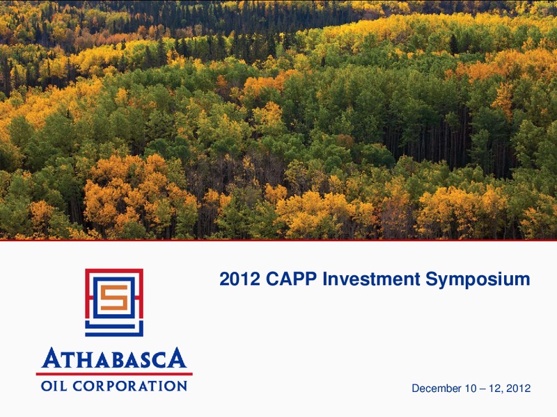 2012 CAPP INVESTMENT SYMPOSIUM – Athabasca Oil Corp – slide 1