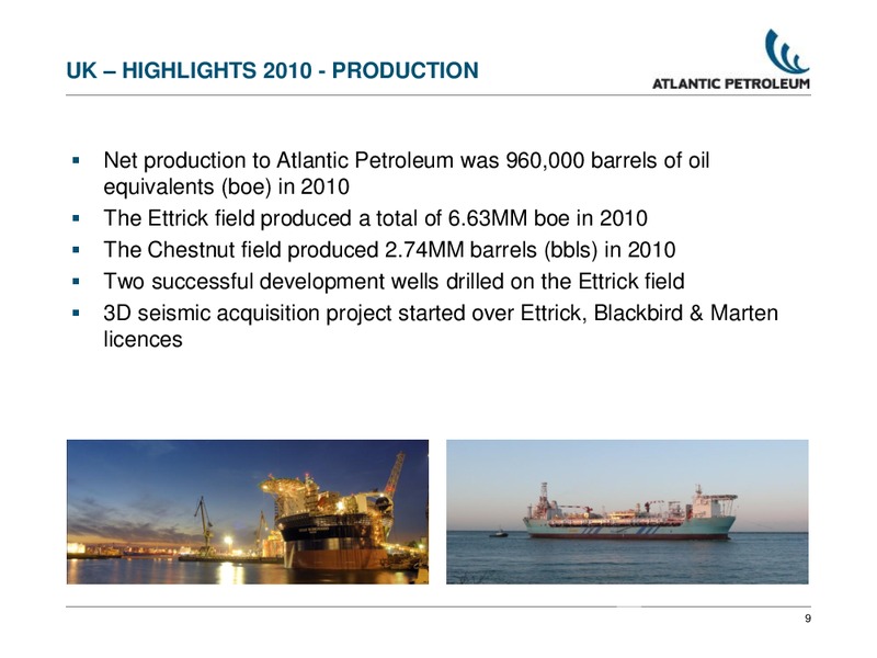 2010 ANNUAL RESULTS – Atlantic Petroleum – slide 8