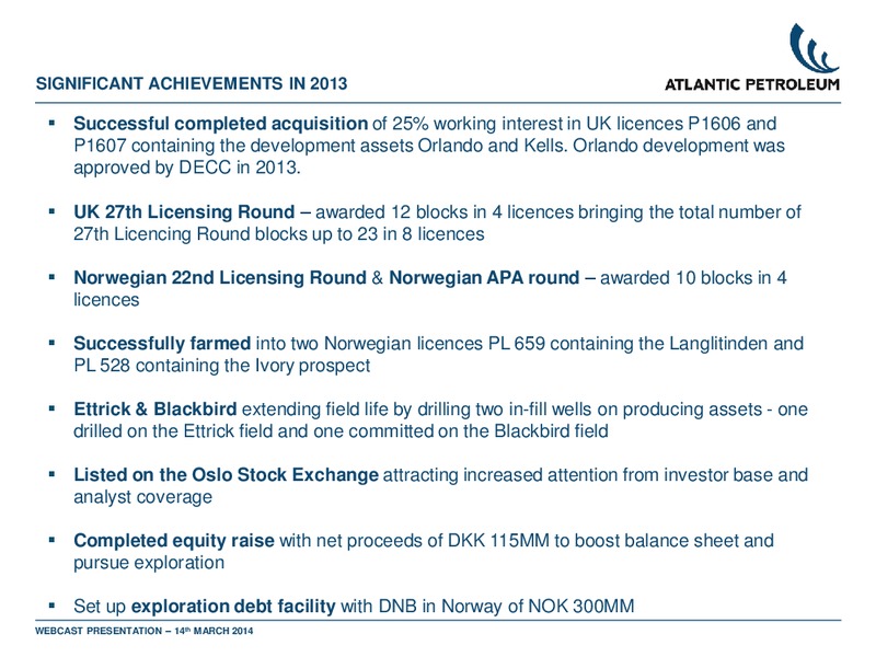 4Q 2013 – Atlantic Petroleum – slide 4
