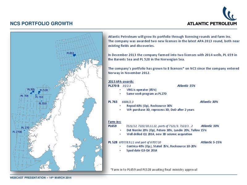 4Q 2013 – Atlantic Petroleum – slide 12