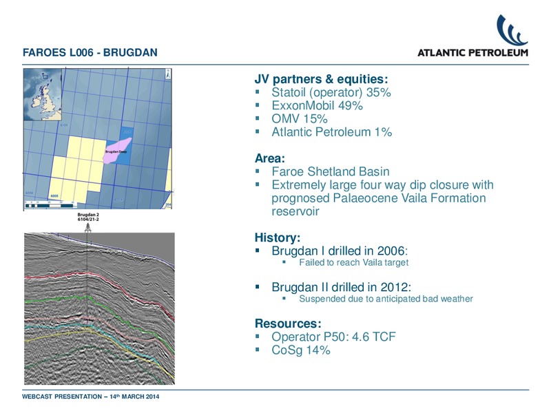 4Q 2013 – Atlantic Petroleum – slide 16