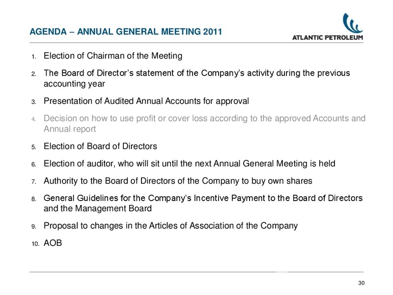 ANNUAL GENERAL MEETING – Atlantic Petroleum – slide 30