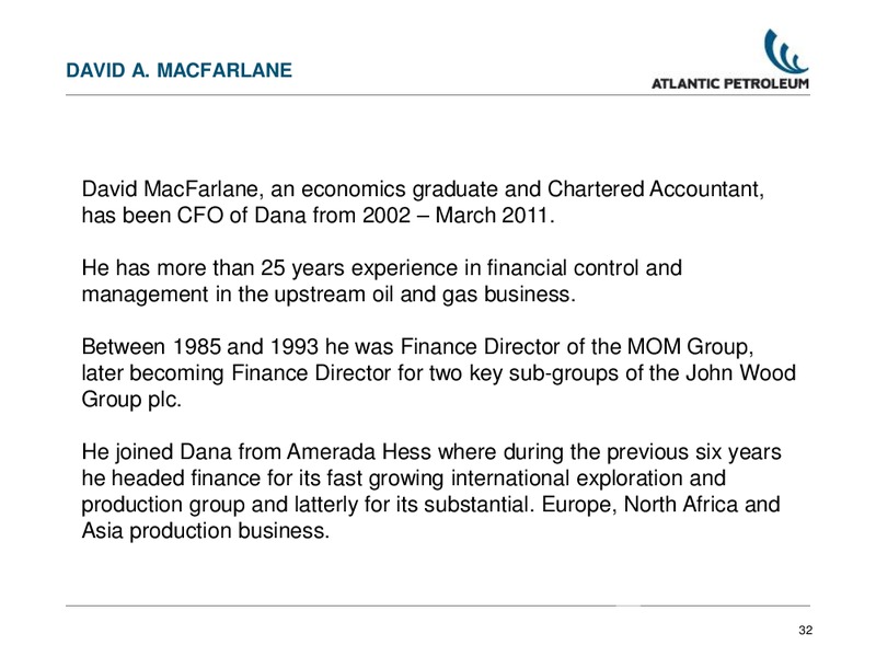 ANNUAL GENERAL MEETING – Atlantic Petroleum – slide 32