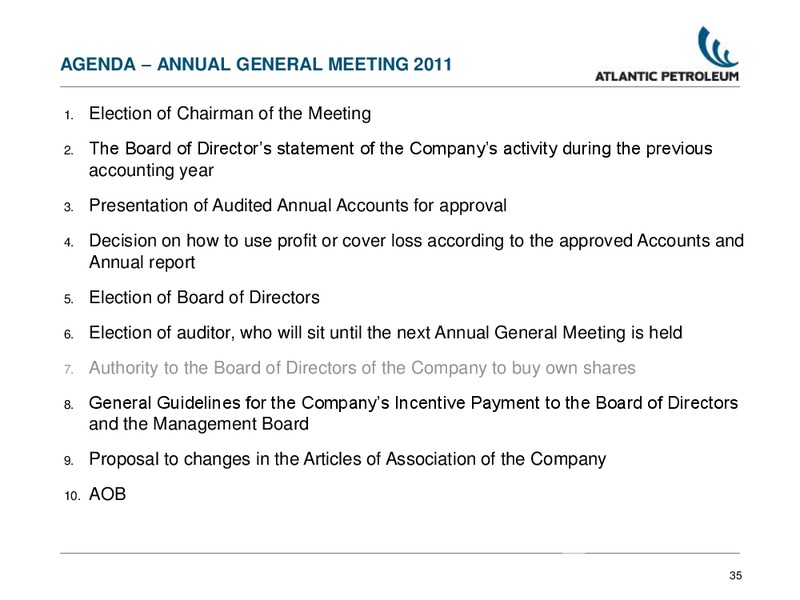 ANNUAL GENERAL MEETING – Atlantic Petroleum – slide 35
