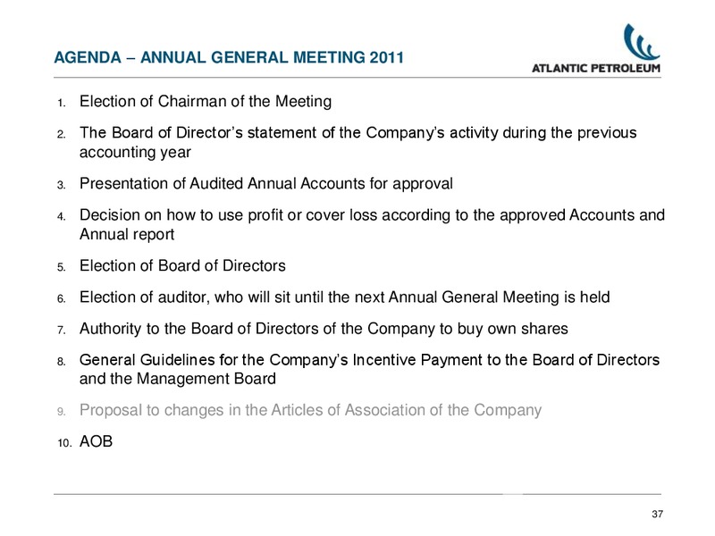 ANNUAL GENERAL MEETING – Atlantic Petroleum – slide 37
