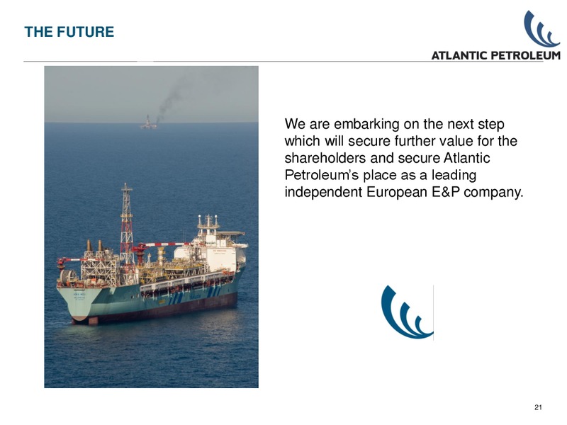 2011 Q1 RESULT – Atlantic Petroleum – slide 20