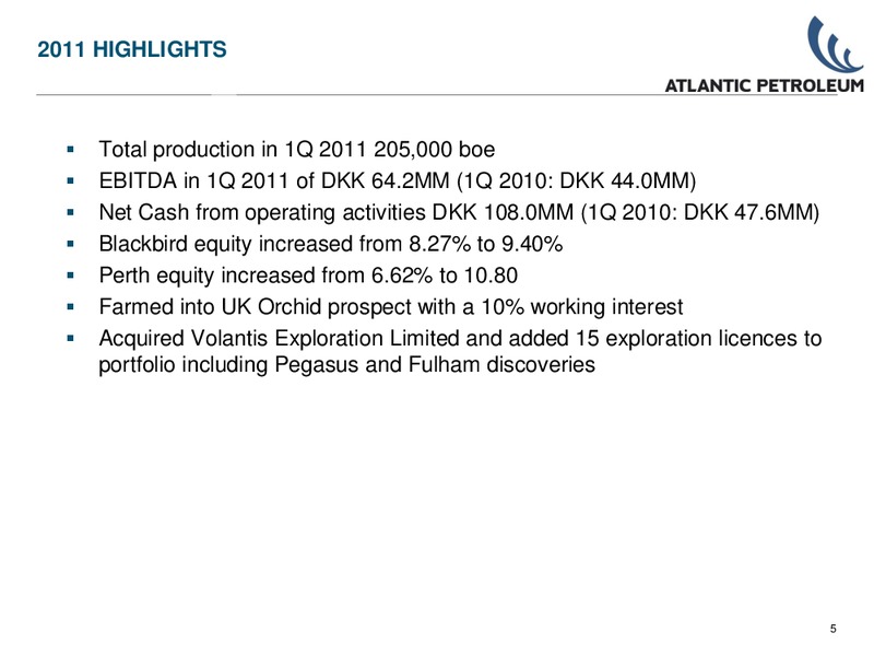 Q1 2011 – Atlantic Petroleum – slide 4