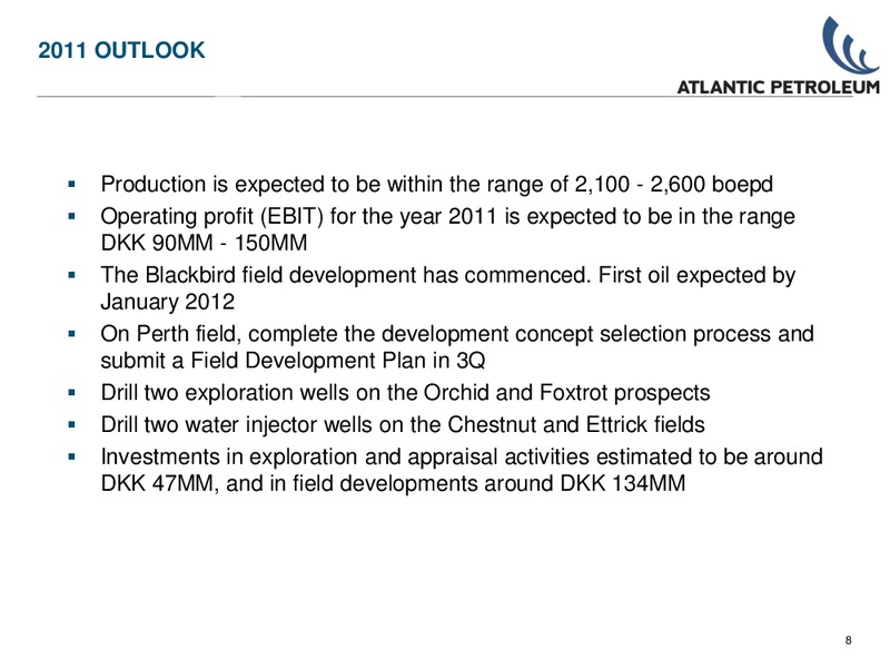 Q1 2011 – Atlantic Petroleum – slide 7