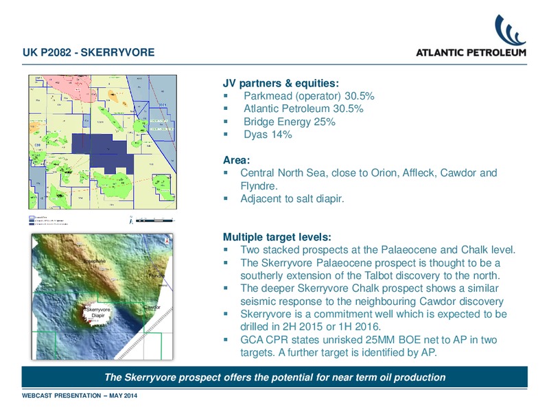 1Q 2014 RESULTS – Atlantic Petroleum – slide 17