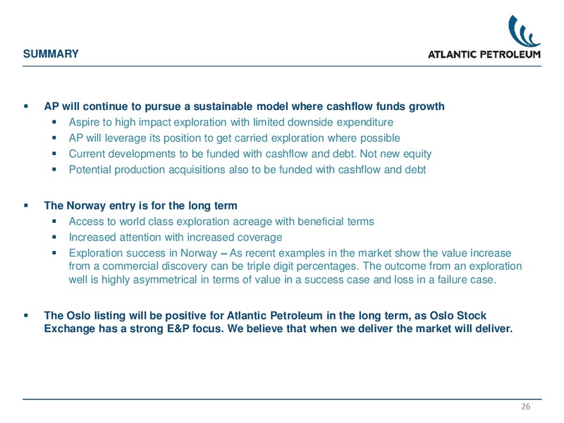 1Q 2014 RESULTS – Atlantic Petroleum – slide 25