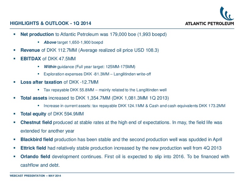 Q1 2014 EARNINGS CALL – Atlantic Petroleum – slide 4