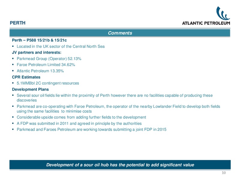 Q1 2014 EARNINGS CALL – Atlantic Petroleum – slide 9