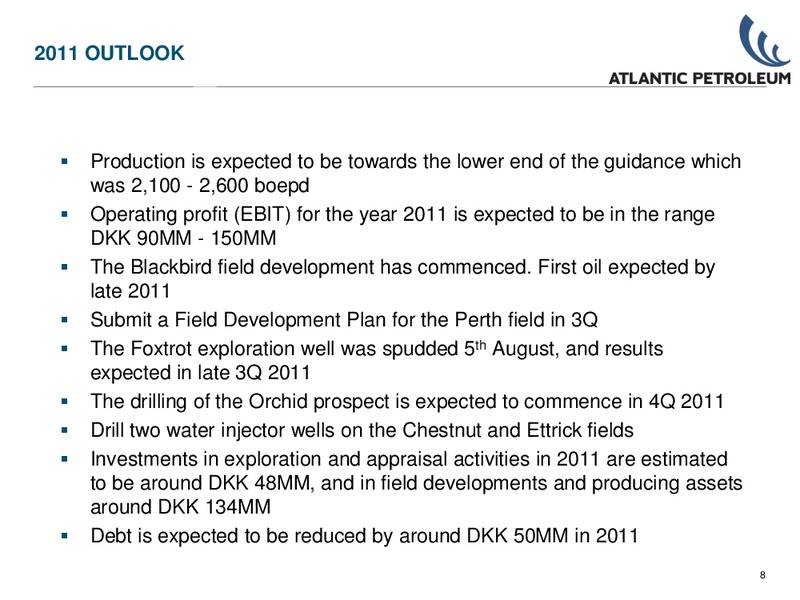 2011 2Q RESULTS – Atlantic Petroleum – slide 7